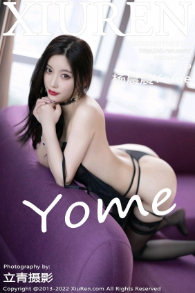 [秀人美媛馆] 2022.06.07 No.5114 杨晨晨Yome [71P612MB]