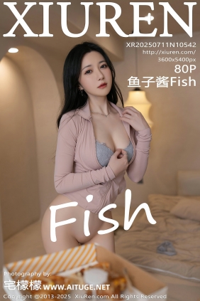 [秀人美媛馆] 2025.07.11 No.10542 鱼子酱Fish [80P804MB]